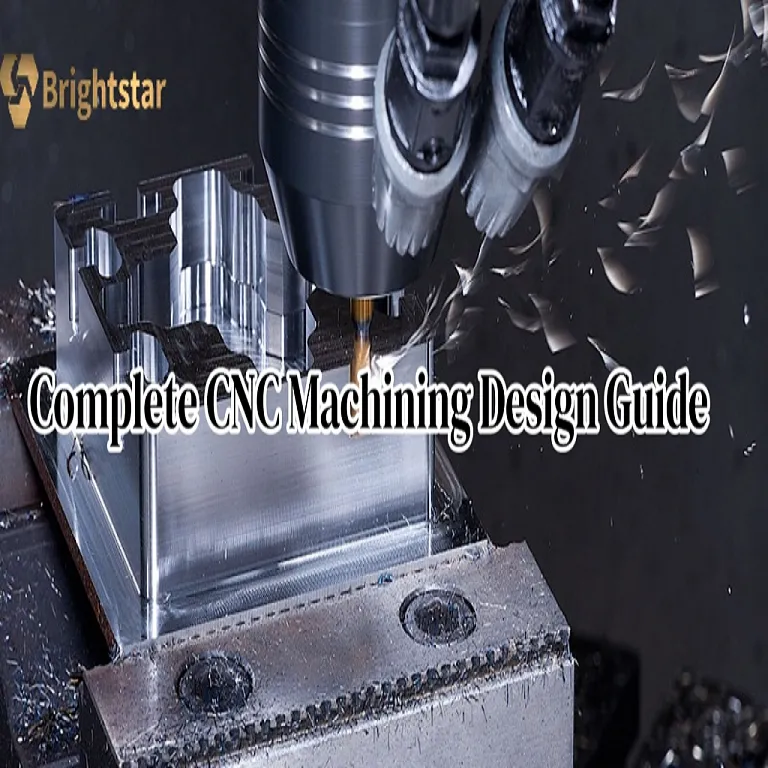 Complete CNC Machining Design Guide